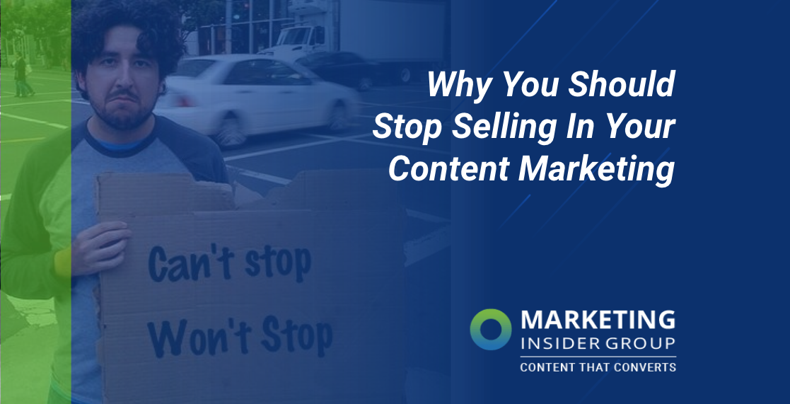 stop selling in your content marketing
