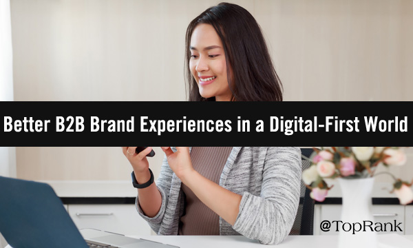 Better B2B brand experiences in a digital first world woman image