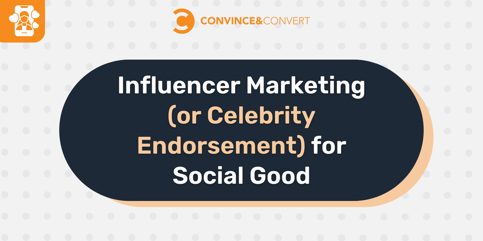Influencer Marketing (or Celebrity Endorsement) for Social Good