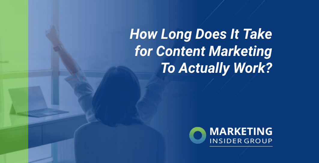 how long content marketing takes image