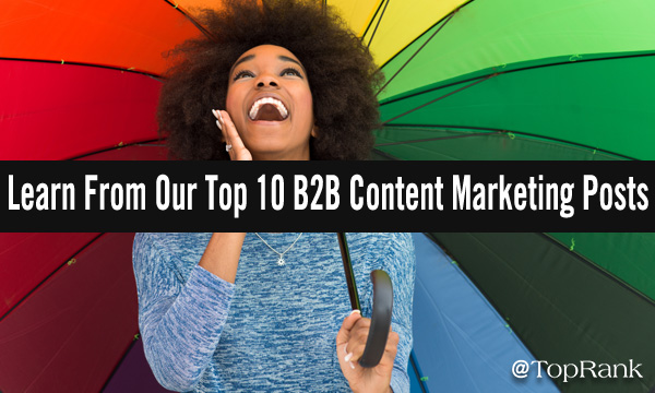 Learn from our top 10 B2B content marketing posts of 2022 woman and umbrella image