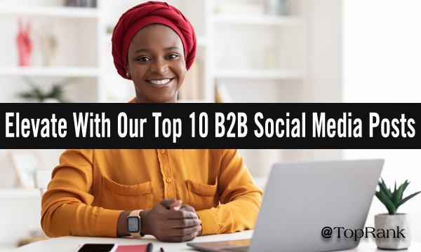 Elevate with our top 10 B2B social media posts woman at laptop image