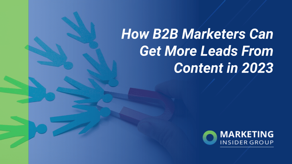 MIG shares how B2B marketers can get more leads from content in 2023