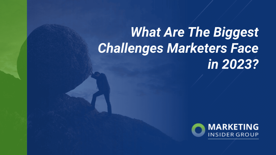 Marketing Insider Group shares the biggest marketing challenges of 2023 according to Open Ai’s ChatGPT chatbot