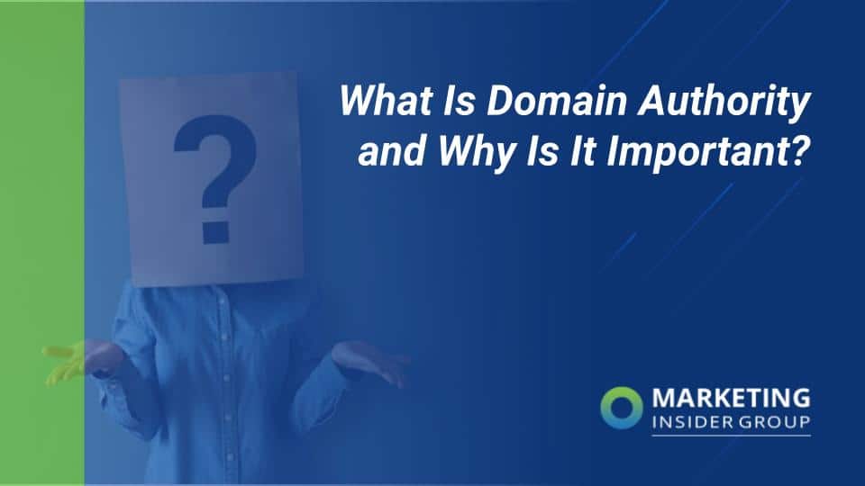 marketing insider group explains domain authority and why it is important