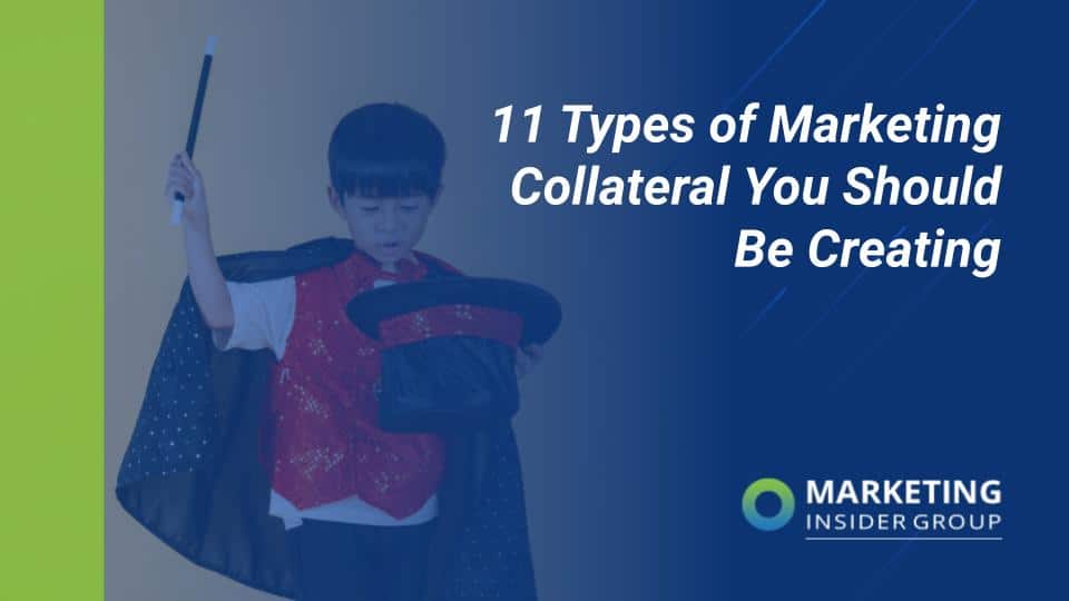 Marketing Insider Group shares 11 types of marketing collateral