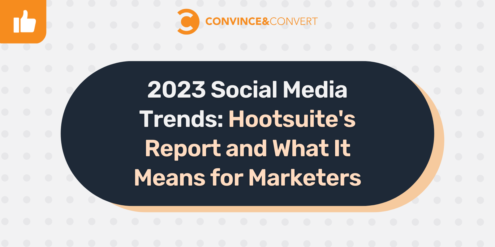 2023 Social Media Trends Hootsuite's Report and What It Means for Marketers