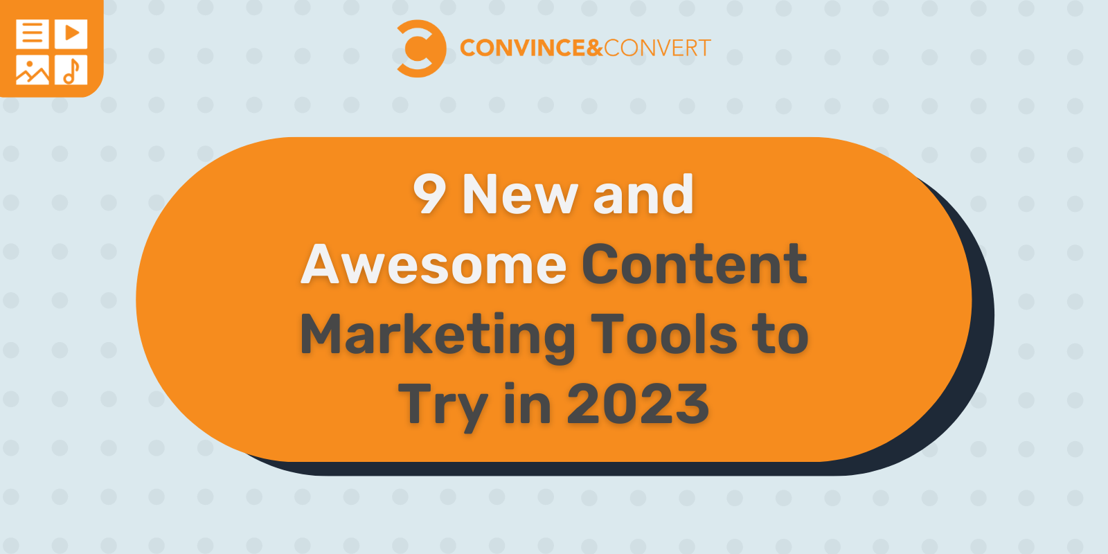 9 New and Awesome Content Marketing Tools to Try in 2023