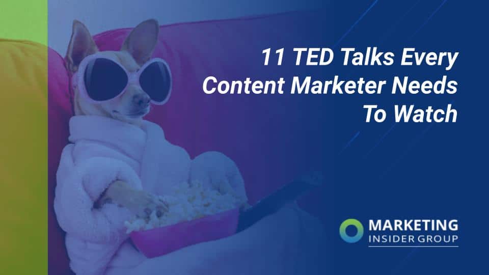 marketing insider group shares 11 content marketing TED talks