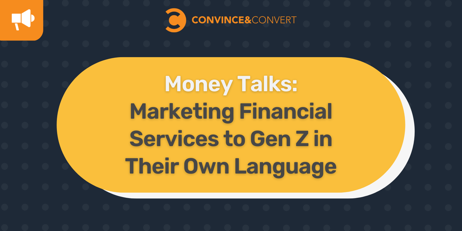 Money Talks: Marketing Financial Services to Gen Z in Their Own Language